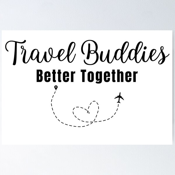 Item preview, Travel Buddies: Adventures Are Better Together designed and sold by Fikuall.