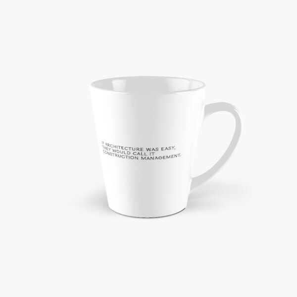 Item preview, If Architecture was Easy They Would Call it Construction Management designed and sold by eloisehides.