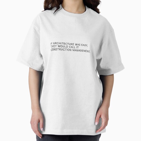 Item preview, If Architecture was Easy They Would Call it Construction Management designed and sold by eloisehides.