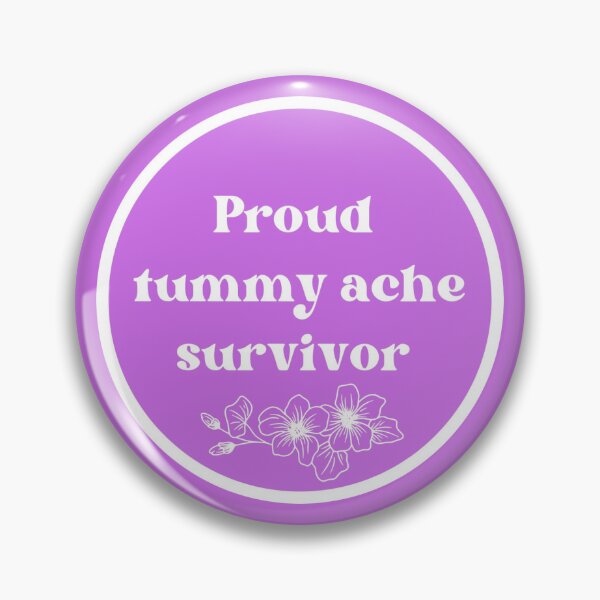 Item preview, Proud Tummy Ache Survivor designed and sold by officialcia.