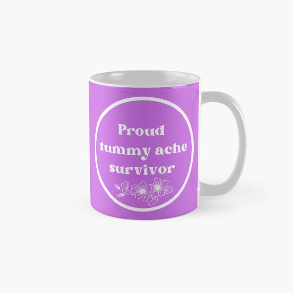Item preview, Proud Tummy Ache Survivor designed and sold by officialcia.