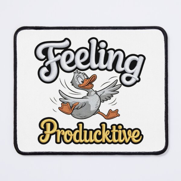 Item preview, Feeling Productive, Quack Quack! designed and sold by Coollzone.