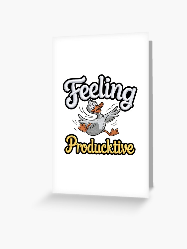 Thumbnail 1 of 2, Greeting Card, Feeling Productive, Quack Quack! designed and sold by Coollzone.