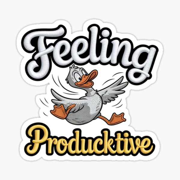 Feeling Productive, Quack Quack! Sticker