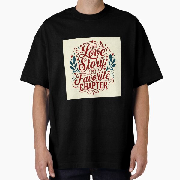 Item preview, Our Love Story is My Favorite Chapter – Romantic Typography Design designed and sold by andrew758.