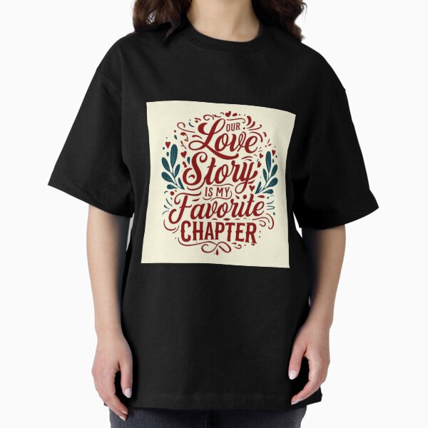 Item preview, Our Love Story is My Favorite Chapter – Romantic Typography Design designed and sold by andrew758.