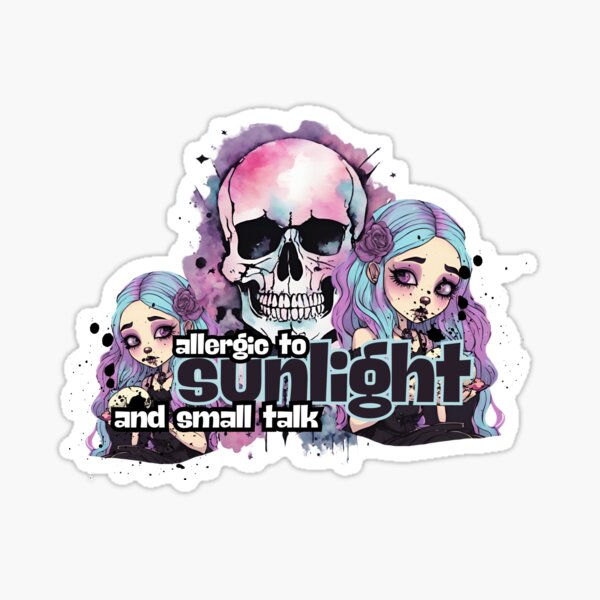 Item preview, Allergic to sunlight and small talk designed and sold by ToxxicApple.