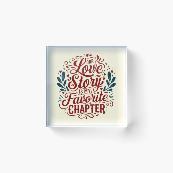Item preview, Our Love Story is My Favorite Chapter – Romantic Typography Design designed and sold by andrew758.