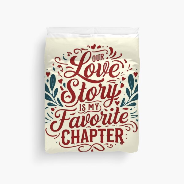 Item preview, Our Love Story is My Favorite Chapter – Romantic Typography Design designed and sold by andrew758.