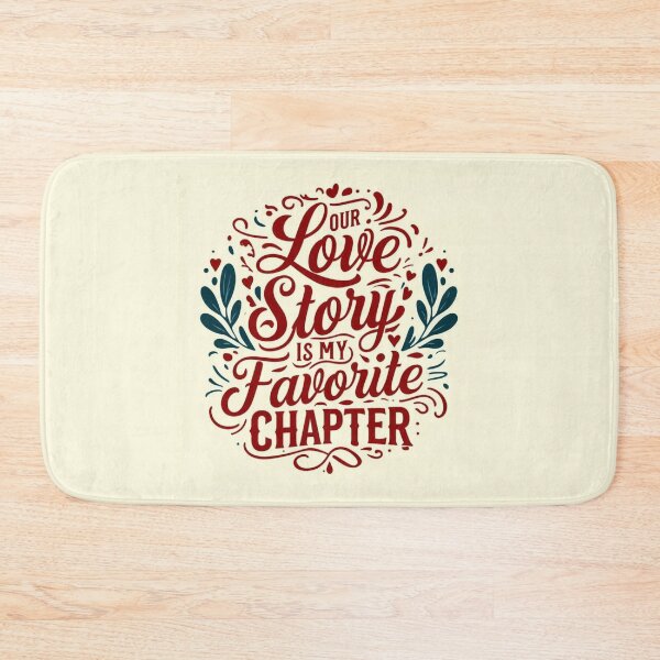 Item preview, Our Love Story is My Favorite Chapter – Romantic Typography Design designed and sold by andrew758.