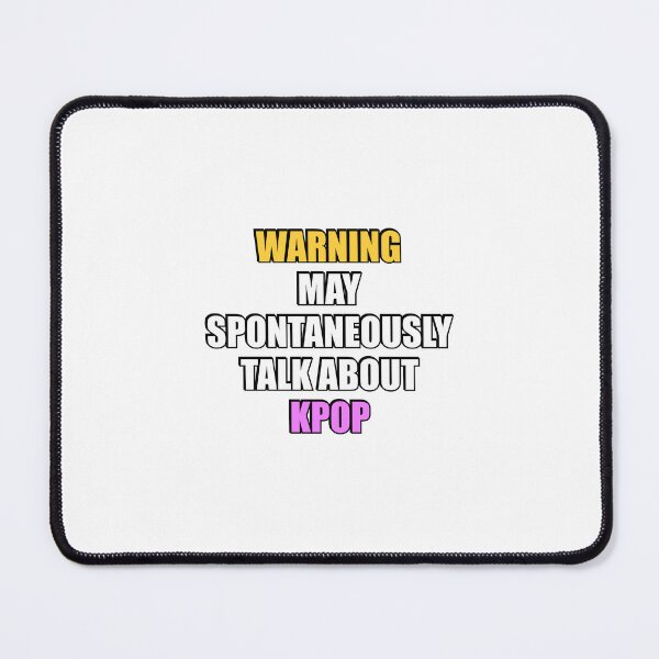 Item preview, May spontaneously talk about KPOP - I love Kpop designed and sold by Inspirationmotivation.