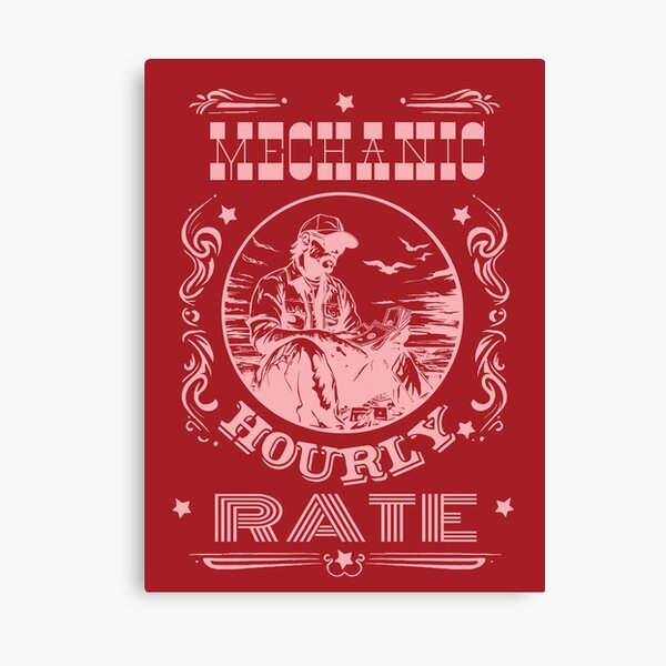Item preview, Mechanic Hourly Rate designed and sold by AlchemyColor.
