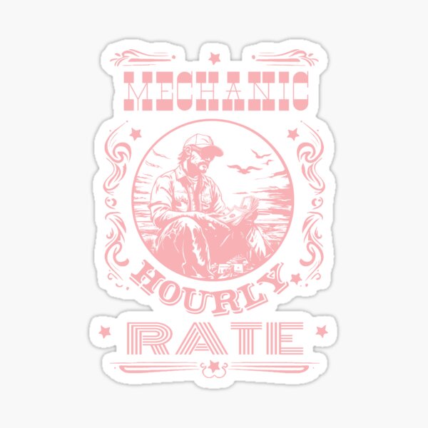 Item preview, Mechanic Hourly Rate designed and sold by AlchemyColor.