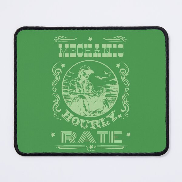 Item preview, Mechanic Hourly Rate designed and sold by AlchemyColor.