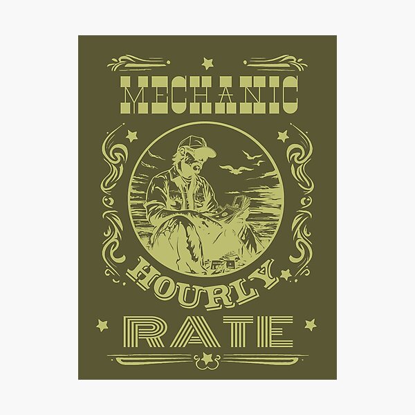 Item preview, Mechanic Hourly Rate designed and sold by AlchemyColor.