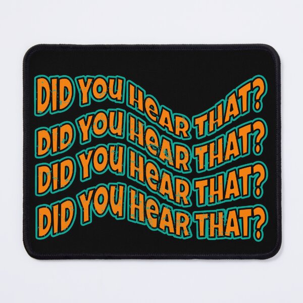 Item preview, DID YOU HEAR THAT? (DISTRESSED FINISH) designed and sold by IrredeemableTs.