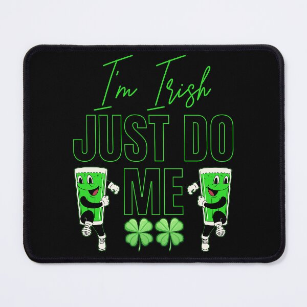 Item preview, I'm Irish - Just Do Me! designed and sold by Twisted-Teeze.