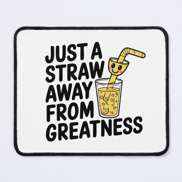 Item preview, Just a straw away from greatness designed and sold by MagicWander.