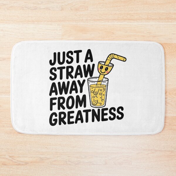 Item preview, Just a straw away from greatness designed and sold by MagicWander.