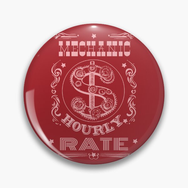 Item preview, Mechanic Hourly Rate designed and sold by AlchemyColor.