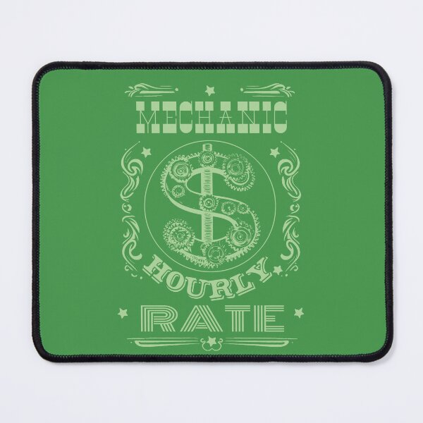 Item preview, Mechanic Hourly Rate designed and sold by AlchemyColor.