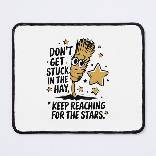 Item preview, Don’t get stuck in the hay, keep reaching for the stars designed and sold by MagicWander.