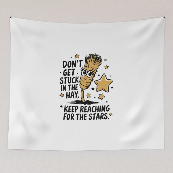 Item preview, Don’t get stuck in the hay, keep reaching for the stars designed and sold by MagicWander.