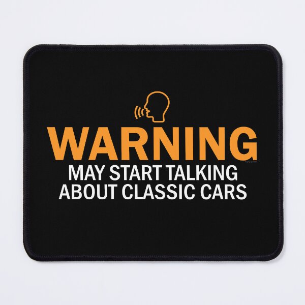 Item preview, Warning: May Start Talking About Classic Cars designed and sold by Automotive Art by Greg.