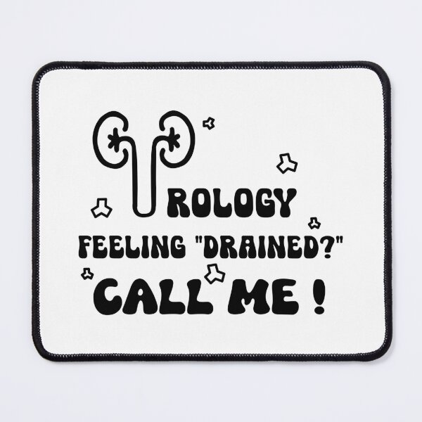 Item preview, Urology Feeling Drained CALL ME designed and sold by ForcePrint.