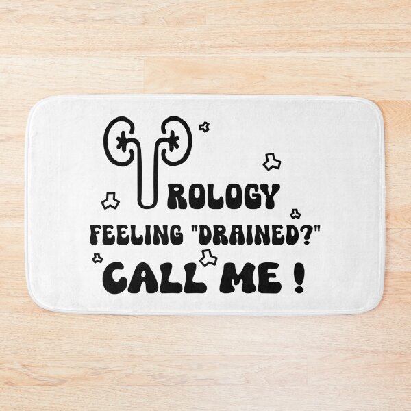 Item preview, Urology Feeling Drained CALL ME  designed and sold by ForcePrint.