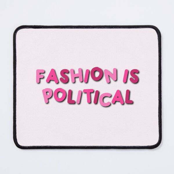 Item preview, Fashion is Political designed and sold by graceometry.