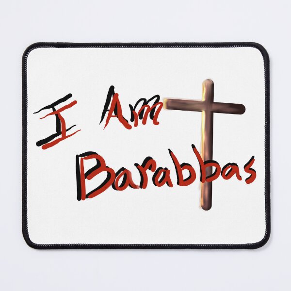 Item preview, I am Barabbas designed and sold by CDT Art.