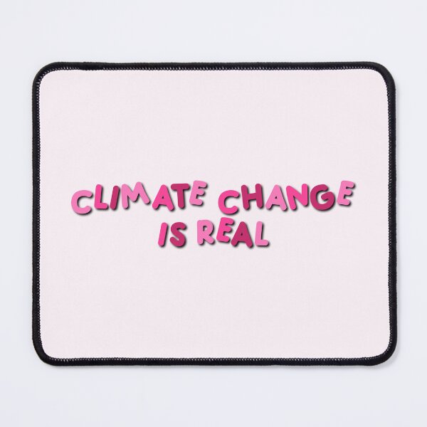 Item preview, Climate Change is Real designed and sold by graceometry.