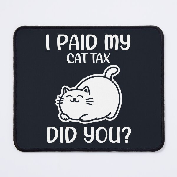 Item preview, Funny Cat Design - Tax Time Humor for Cat Lovers designed and sold by Serbin.