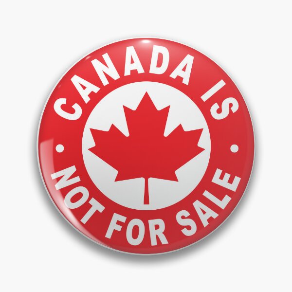 Item preview, Canada Is Not For Sale designed and sold by TaraGbear.