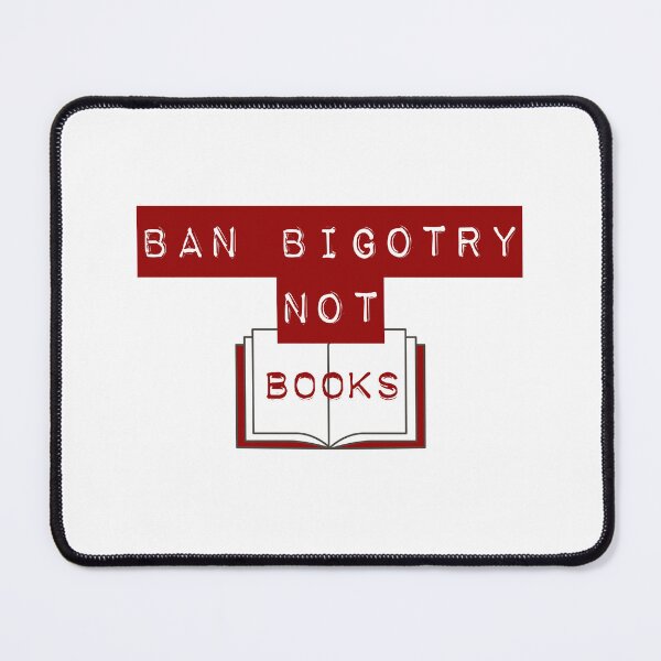 Item preview, Ban Bigotry Not Books designed and sold by smutcore.