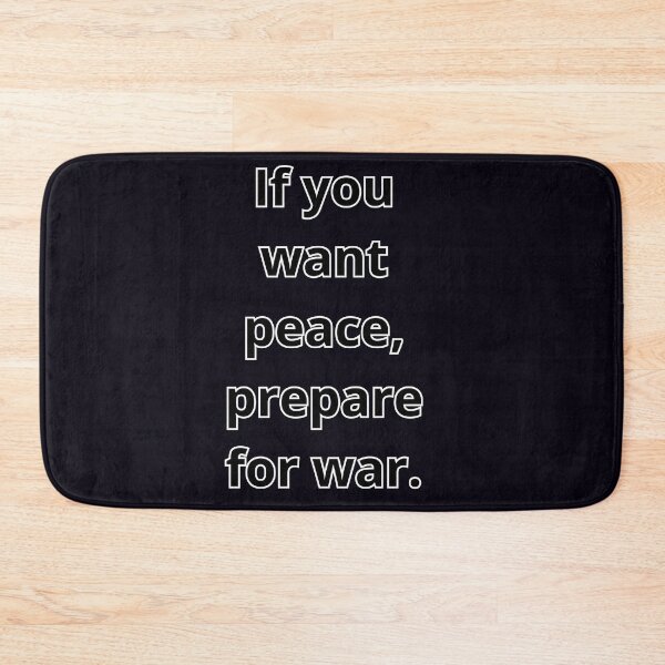 Item preview, If you want peace, prepare for war. designed and sold by  ViralVisionsCreating .