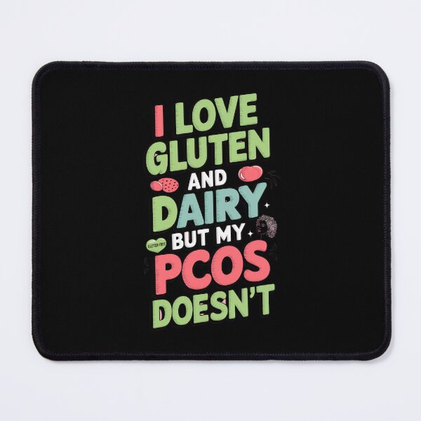 Item preview, I Love Gluten and Dairy But My PCOS doesn`t designed and sold by Redgiant87x.