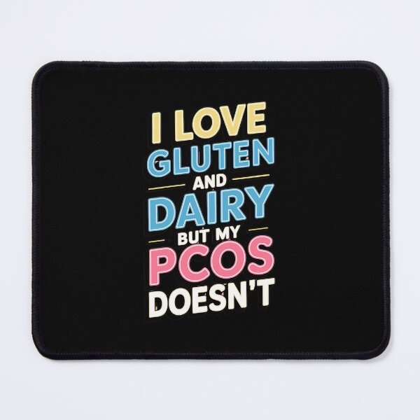 Item preview, I Love Gluten and Dairy But My PCOS doesn`t designed and sold by Redgiant87x.