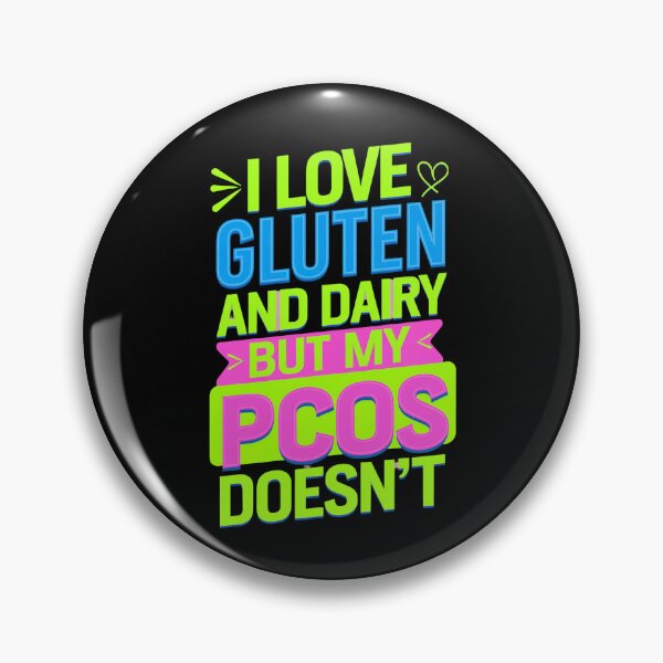 Item preview, I Love Gluten and Dairy But My PCOS doesn`t designed and sold by Redgiant87x.