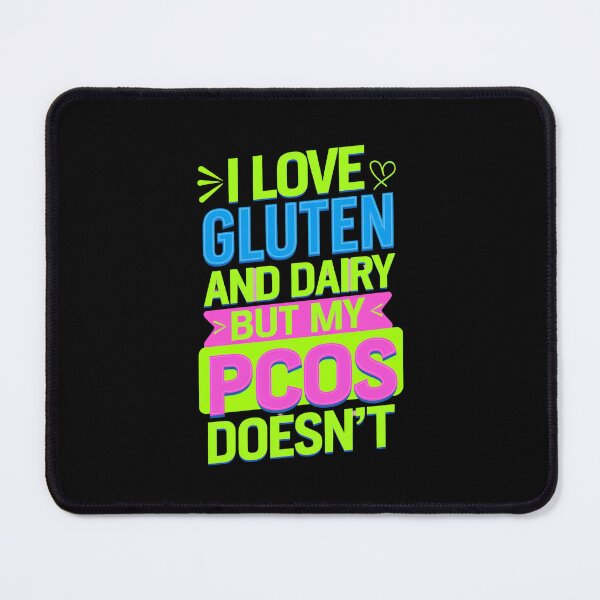 Item preview, I Love Gluten and Dairy But My PCOS doesn`t designed and sold by Redgiant87x.