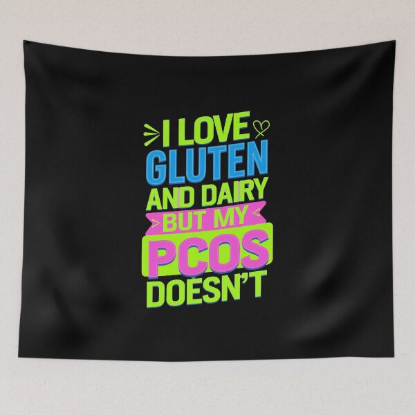 Item preview, I Love Gluten and Dairy But My PCOS doesn`t designed and sold by Redgiant87x.
