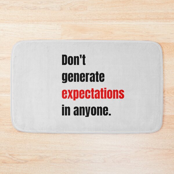 Item preview, Don't generate expectations in anyone. designed and sold by PGUSTTAV.