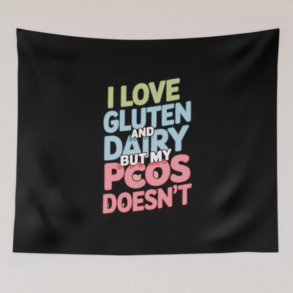 Item preview, I Love Gluten and Dairy But My PCOS doesn`t designed and sold by Redgiant87x.