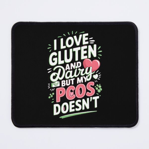 Item preview, I Love Gluten and Dairy But My PCOS doesn`t designed and sold by Redgiant87x.