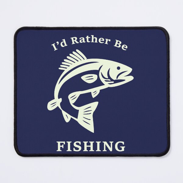 Item preview, I'd Rather Be Fishing designed and sold by Alexandrea Lake.