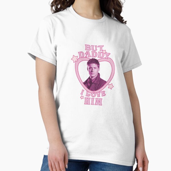 Item preview, Daddy I Love Him Dean Winchester designed and sold by snorsey.