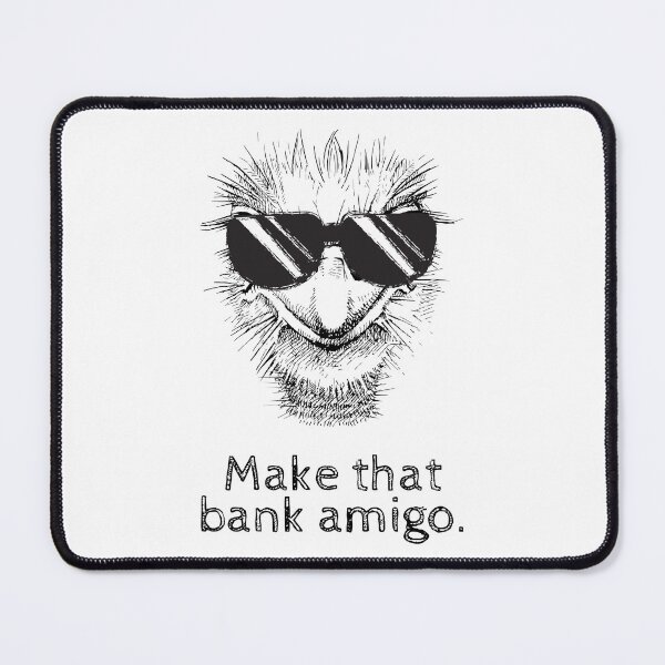 Item preview, Go Make That Bank Amigo Funny Ostrich designed and sold by BeWilDesigns.
