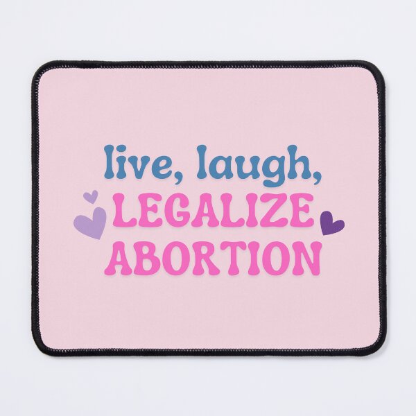 Item preview, Live, Laugh, Legalize Abortion designed and sold by baranskini.