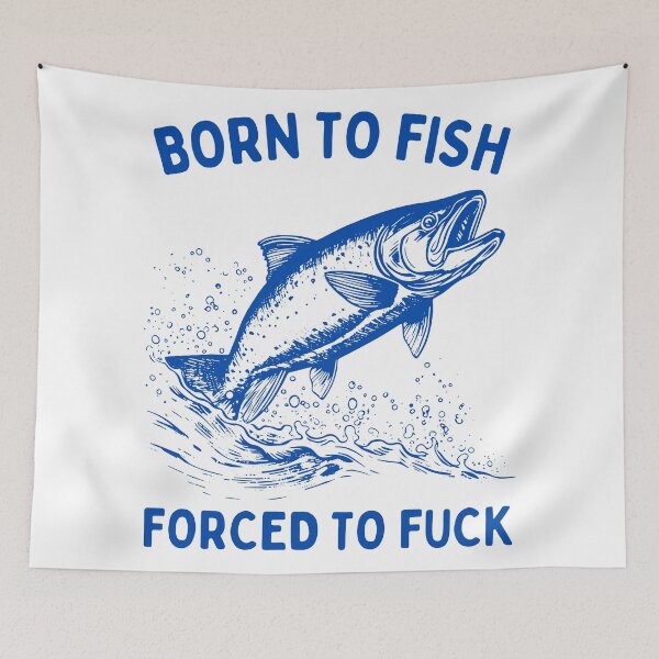 Item preview, Born to fish forced to f designed and sold by Chaos Haven.